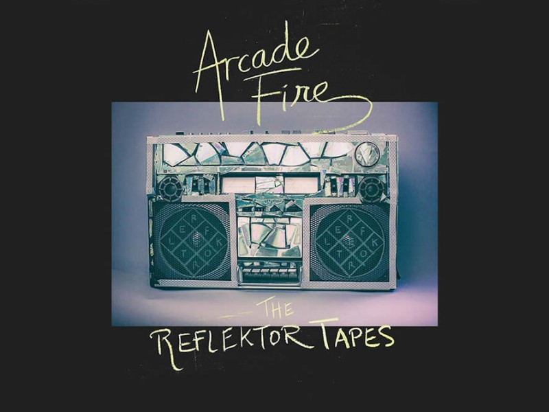 Arcade Fire: The Reflektor Tapes